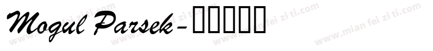 Mogul Parsek字体转换